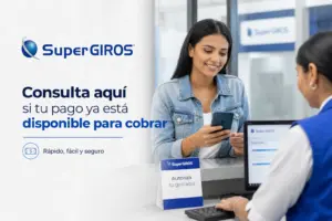 SuperGIROS: consulta aquí si tu pago ya está disponible para cobrar